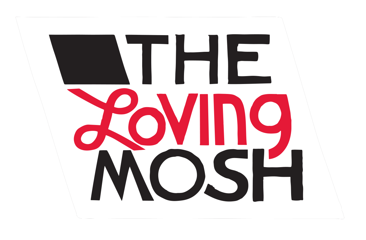 The Loving Mosh